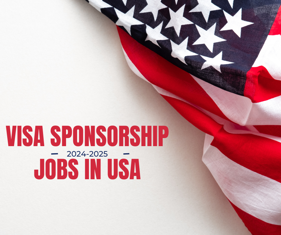 Visa Sponsorship Jobs In USA 2025/2026