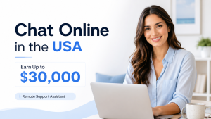 Chat Online and Earn Up to $30,000 as a Remote Support Assistant in the USA